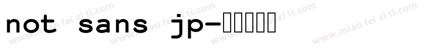 not sans jp字体转换